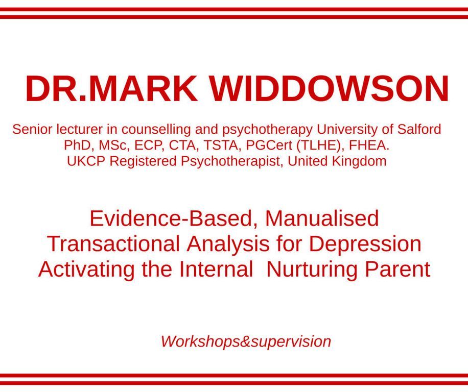 Dr. MARK WIDDOWSON Transactional Analysis For Depression: Treatment Manual Basic Training Семинар «Работа с депрессий в Транзактном анализе. Пошаговое руководство»